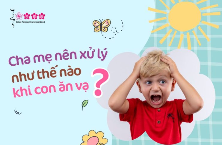 Cha mẹ nên xử lý như thế nào khi con ăn vạ? ăn vạ