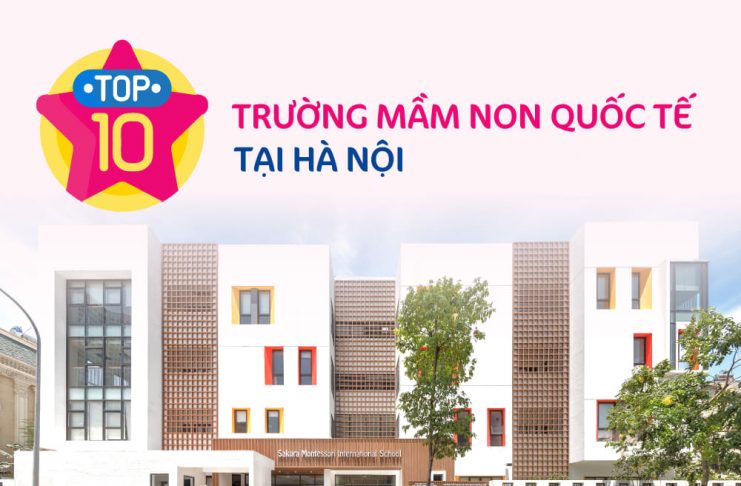 Top 10 trường mầm non quốc tế tại Hà Nội 2025 Top 10 trường mầm non quốc tế khu vực hà nội