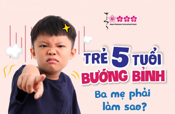 Cách dạy trẻ 5 tuổi bướng bỉnh