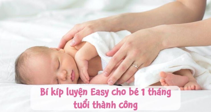 phương pháp easy cho bé 1 tháng