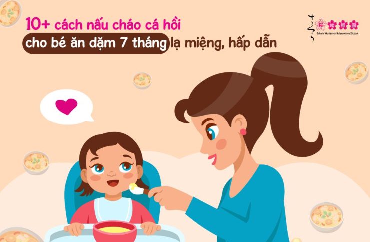 10+ cách nấu cháo cá hồi cho bé ăn dặm 7 tháng lạ miệng, hấp dẫn