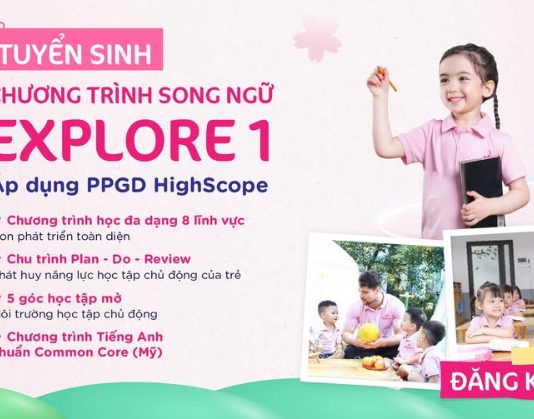 Chương trình song ngữ Explore 1 – Nuôi dưỡng sự chủ động, sáng tạo cho trẻ ngay từ những năm đầu đời