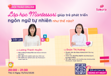 HỘI THẢO ONLINE: LỚP HỌC MONTESSORI GIÚP TRẺ PHÁT TRIỂN NGÔN NGỮ TỰ NHIÊN NHƯ THẾ NÀO?